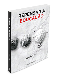 Repensar a Educação - Inger Enkvist - comprar online