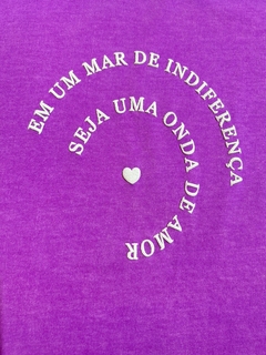 T-Shirt Estonada seja uma onda de amor 100% algodão - Closet Valéria Espíndola