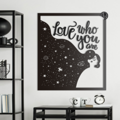 LOVE WHO YOU ARE