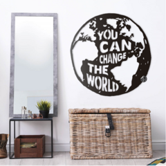 YOU CAN CHANGE THE WORLD