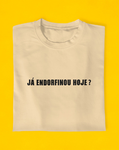 Camiseta Já Endorfinou Hoje? - comprar online