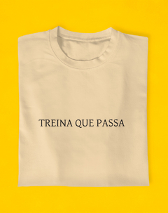 Camiseta Treina Que Passa - comprar online