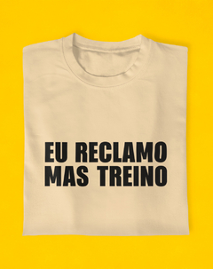 Camiseta Reclamo Mas Treino - Endorfinei