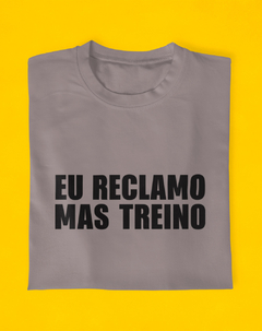 Camiseta Reclamo Mas Treino - comprar online