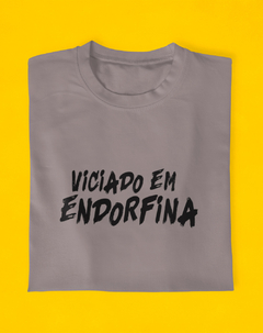 Camiseta Viciado Em Endorfina - loja online