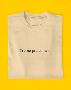 Camiseta Treino Pra Comer na internet