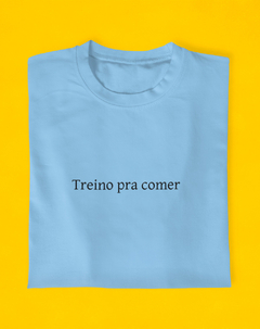 Camiseta Treino Pra Comer - loja online