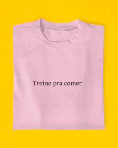 Camiseta Treino Pra Comer - Endorfinei