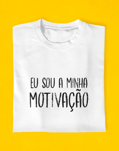 Camiseta Sou Minha Motivação - Endorfinei