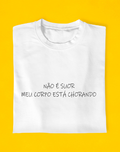 Camiseta Corpo Chorando na internet