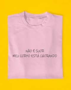 Camiseta Corpo Chorando - loja online