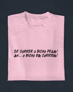 Camiseta Se Correr O Bicho Pega - comprar online