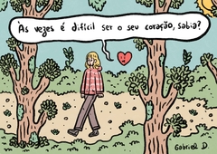 PRINT ÀS VEZES É DIFICIL SER O SEU CORAÇÃO - comprar online