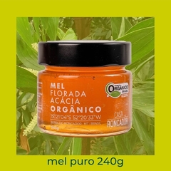 Mel Tradicional Orgânico Florada Acácia - 240g - Natu Gaio - Loja Especializada em Produtos Naturais e Orgânicos