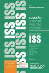 Coleção Curso de Tributos Indiretos - v. 3 - ISS