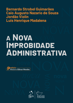 A Nova Improbidade Administrativa