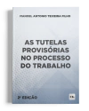 As Tutelas Provisórias no Processo do Trabalho