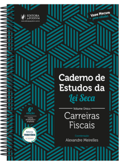 CADERNO DE ESTUDOS DA LEI SECA VOLUME ÚNICO - CARREIRAS FISCAIS (2024)