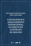 Causalidade e Agravamento Intencional do Risco no Contrato de Seguro - 2024