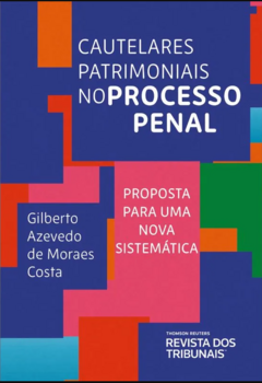 Cautelares Patrimoniais No Processo Penal - 1ª Edição