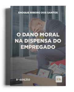 O Dano Moral na Dispensa do Empregado