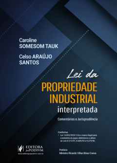 Lei da Propriedade Industrial Interpretada: Comentários e Jurisprudência (2024)