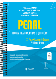 PENAL - 2ª FASE OAB - TEORIA, PRÁTICA, PEÇAS E QUESTÕES - ESPECIAL 39º EXAME DE ORDEM