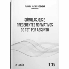 Súmulas, Ojs e Precedentes Normativos do TST, por assunto