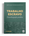 Trabalho Escravo: Caracterização Jurídica