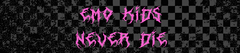 Banner da categoria DROP EMO KIDS NEVER DIE