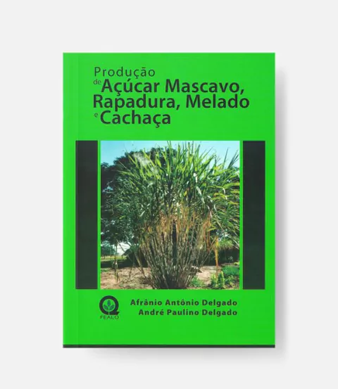 Produção de Açúcar mascavo, Rapadura, Melado e Cachaça