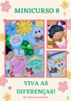 Minicurso 8 - "Viva as diferenças!"