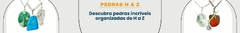 Banner for category Pedras H a Z
