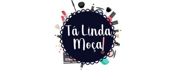 Loja Tá Linda, Moça! - Uma Loja de Maquiagem Completa.