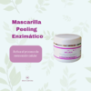 Mascarilla Peeling Enzimático