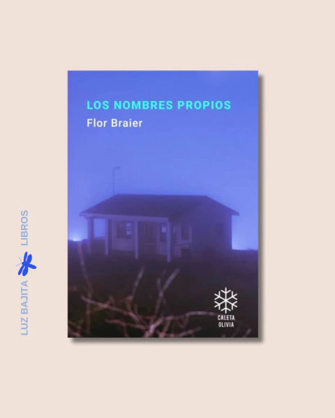 Los nombres propios | Flor Braier
