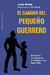 Camino Del Pequeno Guerrero, El, De Jocko Willink. Editorial Ediciones Obelisco S.l. En Español