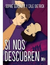 Libro Si Nos Descubren - Sophie Gonzales - Vrya