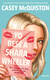 Yo Bese A Shara Wheeler - Casey Mc Quiston