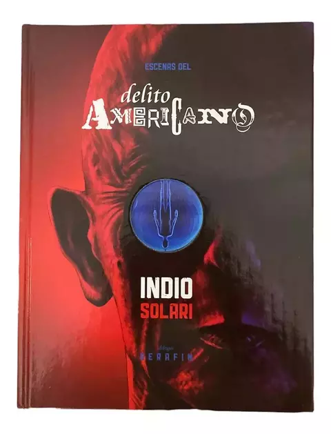 ESCENAS DEL DELITO AMERICANO- INDIO SOLARI- TAPA DURA