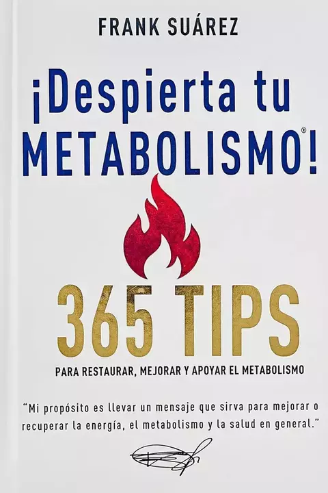 LIBRO DESPIERTA TU METABOLISMO 365 TIPS- FRANK SUAREZ