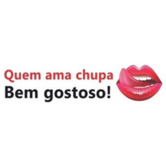 Tatuagem Quem Ama Chupa Adesiva Temporária (Unidade)
