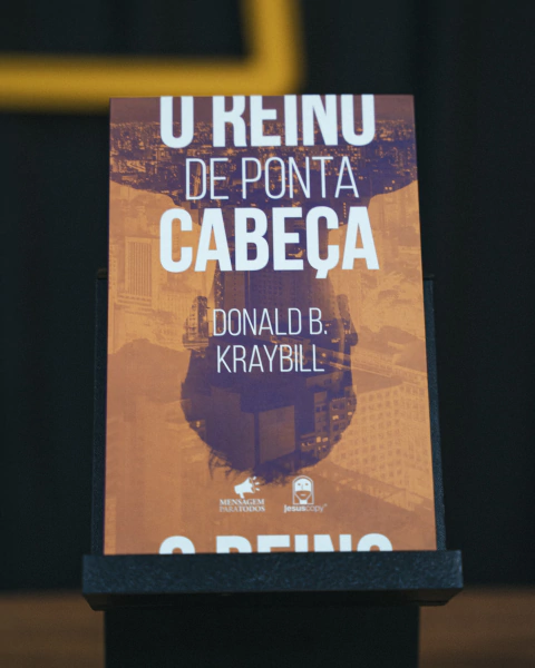 O Reino de Ponta Cabeça | Donald B. Kraybill
