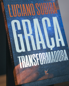 Graça Transformadora | Luciano Subirá - comprar online