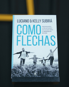 Como Flechas | Luciano e Kelly Subirá