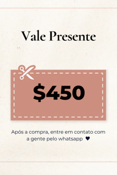 VALE PRESENTE $450,00