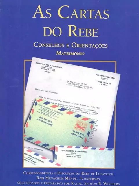 As Cartas do Rebe - Conselhos e Orientações, Matrimônio Vol. 1
