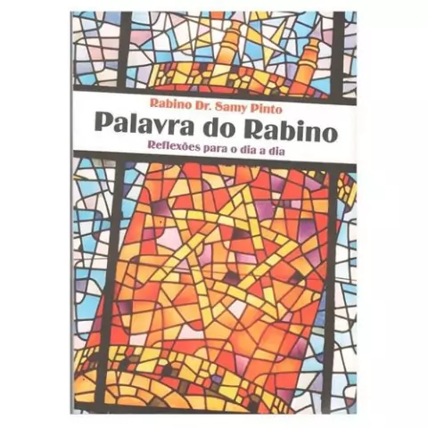 Palavra Do Rabino Volume 1 - Reflexões para o dia dia