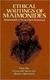 Ethical Writings of Maimonides - Raymond L. Weiss
