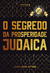 O Segredo da Prosperidade Judaica - Dor Leon Attar na internet